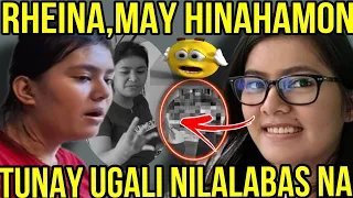 🔴RHEINA,MAY HINAHAMON! TUNAY NA UGALI NILALABAS NA?!😱😱