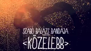 Szabó Balázs Bandája - Bájoló