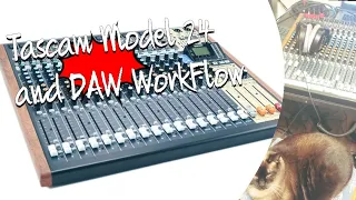 Tascam Model 24 DAW Workflow