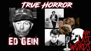 True Horror- Ed Gein