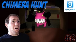 GMod Ultimate Chimera Hunt Part 2: IT BURSTS THROUGH WALLS