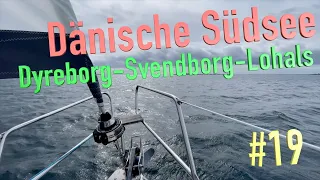 #19 Segeln - Dänische Südsee -- Dyreborg - Svendborg - Lohals