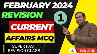 February 2024 Current Affairs Revision Class | 1 to 10 February Part 1