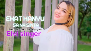 Elvi Singer - Ekat Hanyu Sa Na Sinta - Lagu Dayak Ma anyan Kalteng VIRAL 2024 (Official Musik Video)