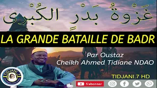 LA GRANDE BATAILLE DE BADR par Cheikh Ahmed Tidiane NDAO