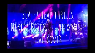 #Sia #Cheapthrills (Piven ft. Alex Muse live cover)
