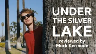 Under The Silver Lake reviewed by Mark Kermode