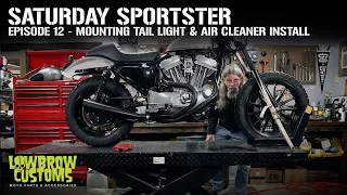 Saturday Sportster - Season 1 - Episode 12 - Mounting Tail light & Air Cleaner Installation