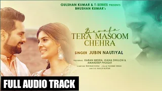 Bewafa Tera Masoom Chehra (Full Audio) Jubin Nautiyal | Rochak Kohli | Karan Mehra | Ihana Dhillion