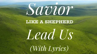 Savior Like a Shepherd Lead Us (with lyrics) - Beautiful Hymn