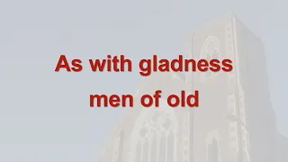 As with gladness men of old - Christmas Carol