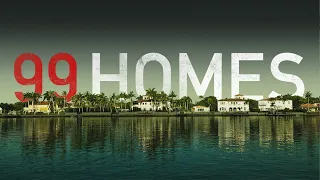 99 Homes - Official Trailer