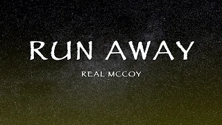 Real McCoy - Run Away (Lyrics)