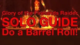[WoW] How to: Solo Glory of the Firelands Raider Ep. 4 Do a Barrel Roll!