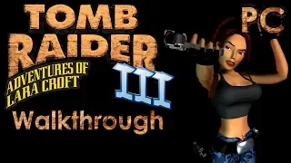Tomb Raider 3 Walkthrough