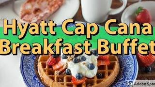 Hyatt Zilara Cap Cana, Breakfast Buffet is outstanding!