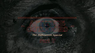 Aptitude Outdoors Podcast Ep. 23: Halloween Special Part 2: A Sasquatch and Grizzly Bear Encounter