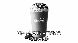 Hits of 2017 - @Top10MusicOfficial (Slowed)