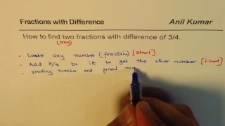 How to find two fractions with difference of three fourths