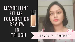 MAYBELLINE FIT ME MATTE + PORELESS FOUNDATION REVIEW IN TELUGU|HEAVENLY HOMEMADE