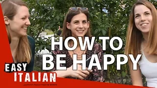 Are Italians a happy nation? | Easy Italian 20