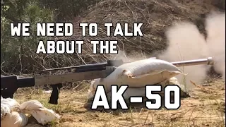 We Need To Talk About The AK-50 - Gun Life #25