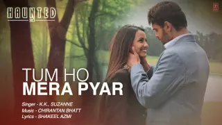 Tum Ho Mera Pyar Haunted Full Song Lyrical Video | KK, Suzanne D'Mello