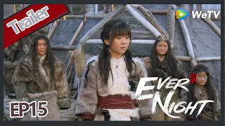 Ever Night S2EP15 trailer The presbyter finally agree Sang Sang and Ning Que can stay Huang Yuan