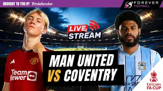 Manchester United vs Coventry City Live | FA Cup Watchalong