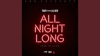 All Night Long (feat. Lil Kev)