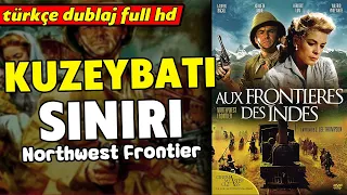 Kuzeybatı Sınırı - Türkçe Dublaj 1959 (Northwest Frontier) - Kovboy Filmi | Full Film İzle - Full HD