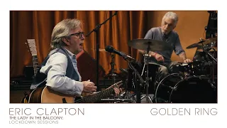 Eric Clapton - Golden Ring | The Lady In The Balcony: Lockdown Sessions