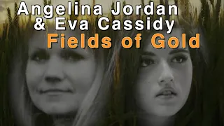 Angelina Jordan & Eva Cassidy: "Fields of Gold" by Sting