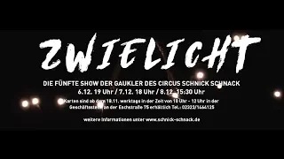 Trailer - Zwielicht (Wintercircus 2019) - Circus Schnick Schnack