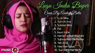 Audrey Bella Full Album Cover Lagu India Baper || Cocok buat temenin Kerja di Kantor