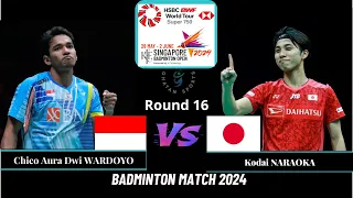 Chico Aura Dwi WARDOYO (INA) vs Kodai NARAOKA (JPN) [MS][R16] KFF Singapore Badminton Open 2024