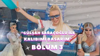 Gülşah Saraçoğlu ile Kalıbımı Basarım - Bölüm 3