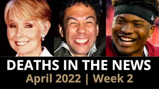 Who Died: April 2022, Week 2| News & Reactions