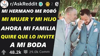 Mi familia me exige que invite a mi boda a mi hermano que me robó a mi mujer y a mi hijo. Vida Real.