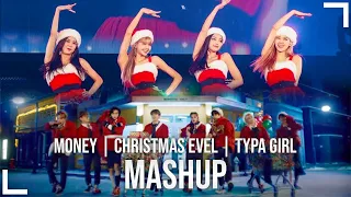 Stray Kids, BLACKPINK & LISA - Christmas EveL, Typa Girl & Money Mashup