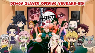 Demon Slayer React to Opening Song | The Entertainment District Arc OP - Zankyou Sanka (ft. Hashira)