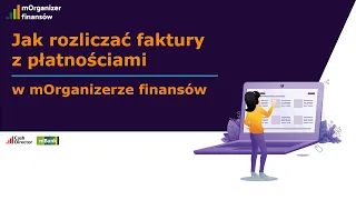 Jak rozliczać faktury z płatnościami w mOrganizerze finansów