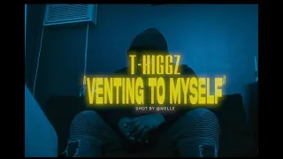 T-Higgz -Venting To Myself (Official Music Video) Shot By @MELLE