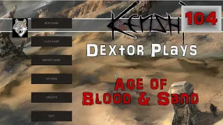 Kenshi Blood & Sand 104 The Anti Slaver Bo Joins the Pack