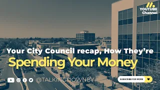 Your City Council recap, How They're Spending Your Money