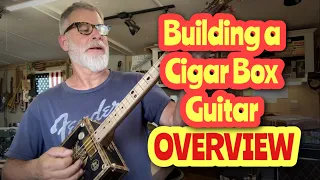 Cigar Box Guitar - Build Overview from Start to Finish ( Take Notes ) 😎