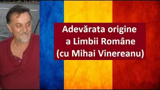 Adevărata origine a limbii române (cu lingvistul Mihai Vinereanu). Conferințele Dalles