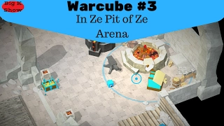 Warcube Ep. 3 In Ze Pit of Ze Arena