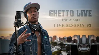 Ghetto - Live Session #3 - Estoy Aquí - (prod. ChesaryBeats & Capture Audiovisual)