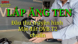 Lắp ăng ten chuẩn truyền hình mặt đất DVB T2